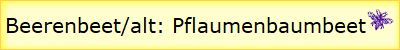 Beerenbeet/alt: Pflaumenbaumbeet 